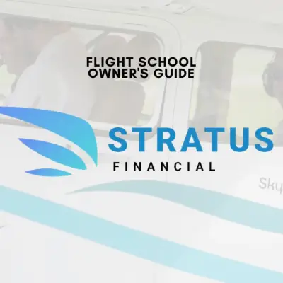 How to Talk to Your Students About Stratus Financial Loans: A Flight School Owner's Guide