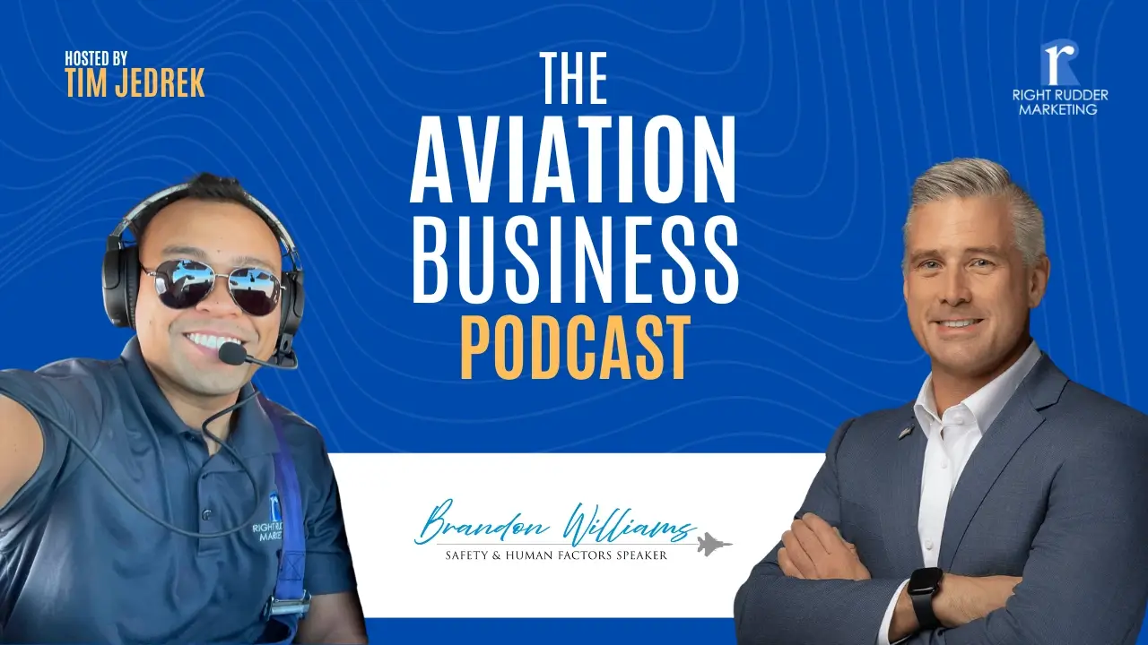 How a Fighter Pilot's Safety Framework Can Transform Your Flight School (with Lt. Col. Brandon Williams)