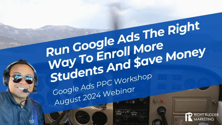 Run Google Ads The Right Way To Enroll More Students And $ave Money