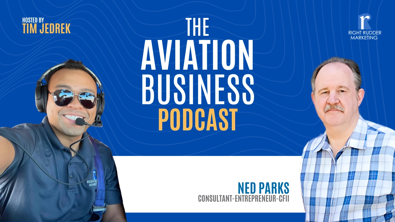 How Financial Literacy Can Transform Your Flight School: Lessons from Business Consultant Ned Parks