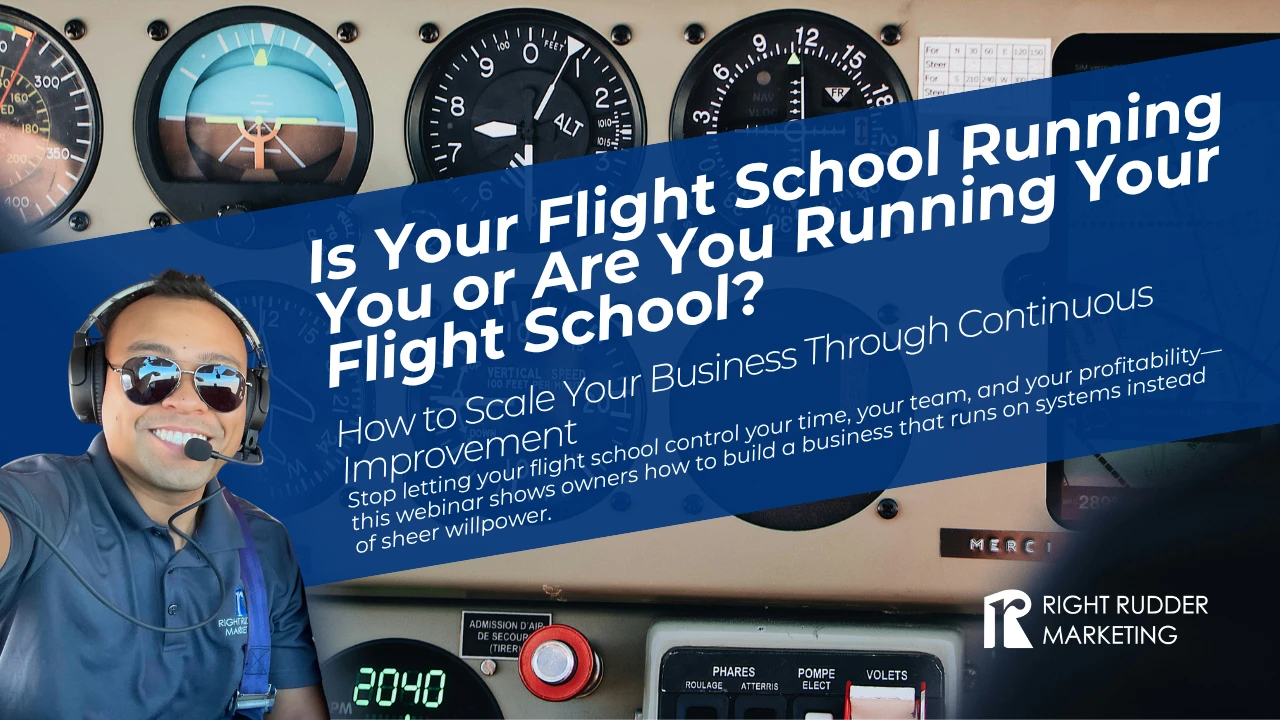 Is Your Flight School Running You or Are You Running Your Flight School